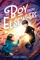 The Boy from Elsewhere B0H58KYK41 Book Cover