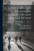 The American Journal of Education and College Review; Volume 1 1022482556 Book Cover