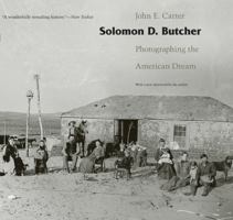 Solomon D. Butcher: Photographing the American Dream 0803214049 Book Cover
