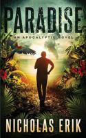 Paradise: An Apocalyptic Novel 1940708710 Book Cover