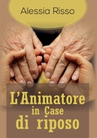 L'Animatore in Case di riposo 8827847286 Book Cover