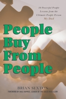 People Buy From People: 10 Powerful People Lessons from the Ultimate People Person--My Dad B08NMGCTG7 Book Cover