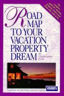 The COLDWELL BANKER "Road Map to Your Vacation Property Dream" 091489501X Book Cover
