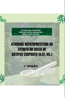 Atividade Hepatoprotetora Do Extrato Da Casca De Bathysa Cu (Portuguese Edition) 6598300126 Book Cover