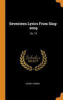 Seventeen Lyrics from Sing-Song: Op. 19 0344700186 Book Cover