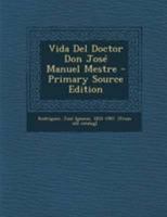 Vida Del Doctor Don Jos� Manuel Mestre 0353774847 Book Cover