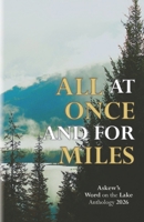 All at Once and for Miles: Askew’s Word on the Lake Anthology 2026 B0GXZHL7F6 Book Cover
