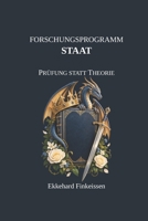 Forschungsprogramm STAAT: Prüfung statt Theorie (Science, Knowledge Management & Artificial Intelligence) (German Edition) B0HJGM8GLY Book Cover