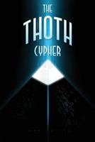 The Thoth Cypher 1547077298 Book Cover