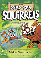Cybersquirrels (The Dead Sea Squirrels) 1496485610 Book Cover