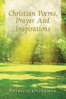 Christian Poems, Prayer and Inspirations 1639450238 Book Cover