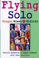 Flying Solo: Single Women in Midlife 0393036367 Book Cover