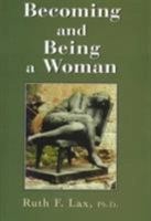 Becoming And Being A Woman: DEVELOPMENT, THEORY, & THERAPEUTIC CONSIDERATIONS 0765700506 Book Cover