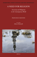 A Need for Religion: Insecurity and Religiosity in the Contemporary World 9004519017 Book Cover