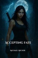 ACCEPTING FATE (Bloodlines: A Legacy in Shadows) B0G4GY11XD Book Cover