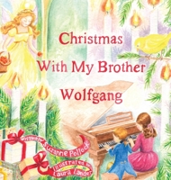 Christmas With My Brother Wolfgang 1958889571 Book Cover