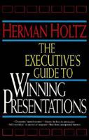 The Executive's Guide to Winning Presentations 0471524786 Book Cover
