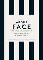 About Face: The Smart Woman's Guide to Beauty 0717162354 Book Cover