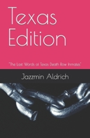 Texas Edition: "The Last Words of Texas Death Row Inmates" B0CD91ZLGR Book Cover