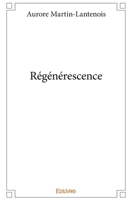 Régénérescence (French Edition) 2414115696 Book Cover