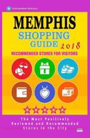 Memphis Shopping Guide 2018: Best Rated Stores in Memphis, Tennessee - Stores Recommended for Visitors, (Shopping Guide 2018) 1986821420 Book Cover