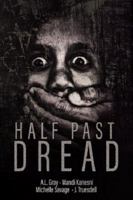 Half Past Dread (Liliom Press Anthologies) 194602192X Book Cover