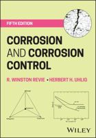 Corrosion and Corrosion Control 1119324742 Book Cover