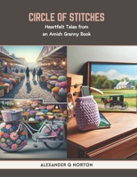 Circle of Stitches: Heartfelt Tales from an Amish Granny Book B0CTR84WY2 Book Cover