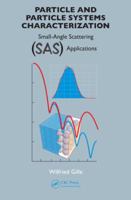 Particle and Particle Systems Characterization: Small-Angle Scattering (Sas) Applications 1466581778 Book Cover