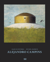 Alejandro Campins: Return Journeys 3775758933 Book Cover