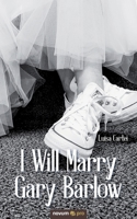I Will Marry Gary Barlow 3990647296 Book Cover