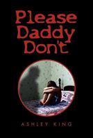Please Daddy Don't 1456863126 Book Cover