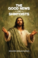 The Good News for Shintoists B0GPHVKM1N Book Cover