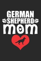 German Shepherd Mom: Shepherd Mom I Dog Owner I Puppy Lover 1700658352 Book Cover