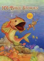 101 Bible Stories from Creation to Revelation 0310740649 Book Cover
