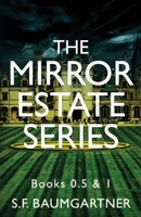 The Mirror Estate Series: Books 0.5-1 B0DX5PC6MJ Book Cover