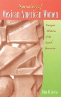Narratives of Mexican American Women: Emergent Identities of the Second Generation 0759101825 Book Cover