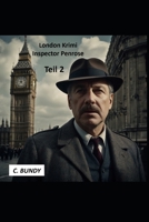 London Krimi Teil 2: Inspector Penrose (German Edition) B0FF43KHL4 Book Cover