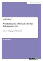 Protokollmappe: 42 Versuche für den Biologieunterricht:Inklusive Darlegung des Schulbezugs 3656113084 Book Cover