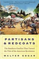 Partisans and Redcoats: The Southern Conflict That Turned the Tide of the American Revolution 0380806436 Book Cover