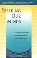 Speaking Our Minds: Personal Reflections from Individuals with Alzheimer's 0716740109 Book Cover