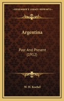 Argentina past and present 1344852882 Book Cover