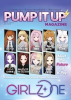 Pump It Up Magazine: Entertainment, Lifestyle, Wellness & Global Women Empowerment - Exclusive Feature on GIRLZ*ONE and Inspiring Stories Worldwide B0GTSJS1MV Book Cover