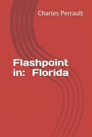 FLASHPOINT IN: FLORIDA 1085929779 Book Cover
