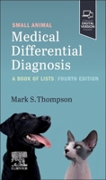Small Animal Medical Differential Diagnosis: A Book of Lists 0323875904 Book Cover