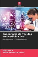 Engenharia de Tecidos em Medicina Oral: Abordagem Atual e Principais Desafios 6206007316 Book Cover