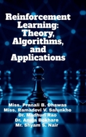 Reinforcement Learning: Theory, Algorithms, and Applications B0FBG8TLVY Book Cover