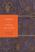 Women in Yoruba Religions 1479813974 Book Cover