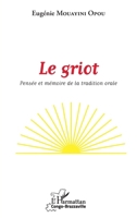 Le griot: Pensée et mémoire de la tradition orale (Harmattan Congo-Brazzaville) (French Edition) 2343139318 Book Cover