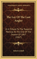 The Lay of the Last Angler 1276815476 Book Cover